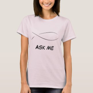 T shirt with Christian fish symbol and the words "Ask Me"