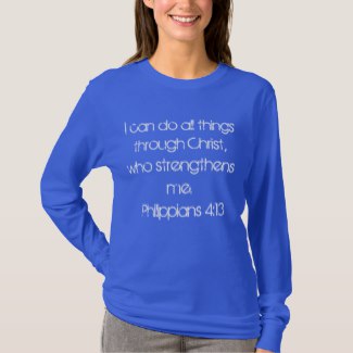 Women's long sleeved t shirt with the text "I can do all things through Christ who strengthens me"