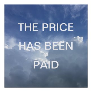 Customizable poster with the words "THE PRICE HAS BEEN PAID" and a sky background. Both image and text can be changed.